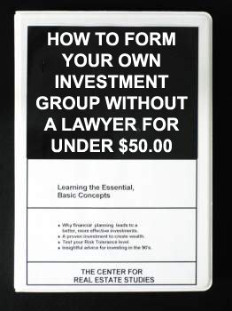 HOW TO FORM YOUR OWN INVESTMENT GROUP WITHOUT A LAWYER FOR UNDER $50.00